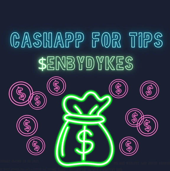 https://cash.app/$EnbyDykes